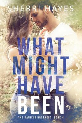 What Might Have Been by Sherri Hayes