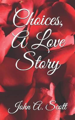 Book cover for Choices, A Love Story