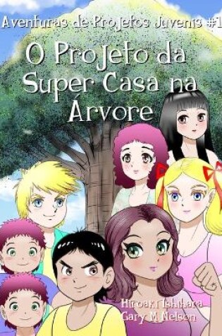 Cover of O Projeto da Super Casa na Árvore