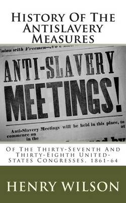 Book cover for History of the Antislavery Measures