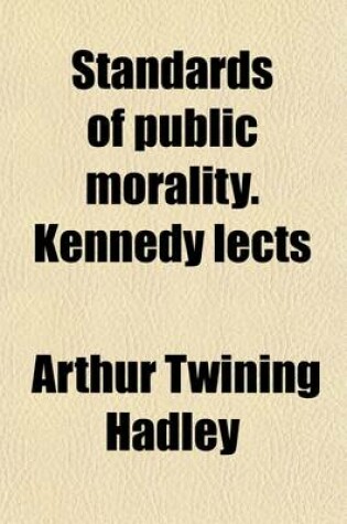 Cover of Standards of Public Morality. Kennedy Lects