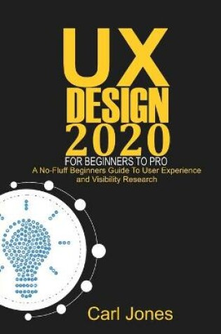 Cover of UX Design 2020 For Beginners to Pro