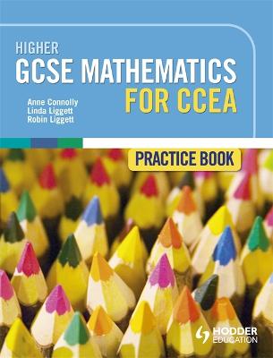 Book cover for Higher GCSE Mathematics for CCEA Practice Book