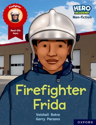 Book cover for Hero Academy Non-fiction: Oxford Reading Level 7, Book Band Turquoise: Firefighter Frida