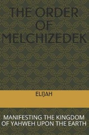 Cover of The Order of Melchizedek