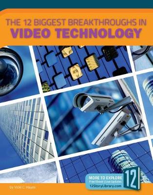 Cover of The 12 Biggest Breakthroughs in Video Technology
