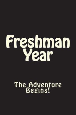 Cover of Freshman Year The Adventure Begins Journal