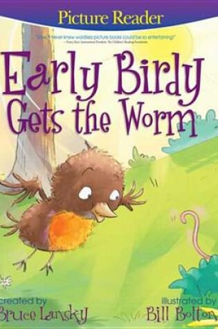 Cover of Early Birdy Gets the Worm (Picture Reader)