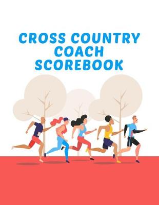 Book cover for Cross Country Coach Scorebook