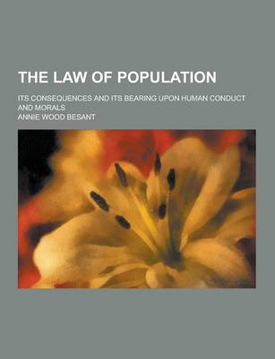 Book cover for The Law of Population; Its Consequences and Its Bearing Upon Human Conduct and Morals