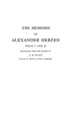 Book cover for The Memoirs of Alexander Herzen, Parts I and II