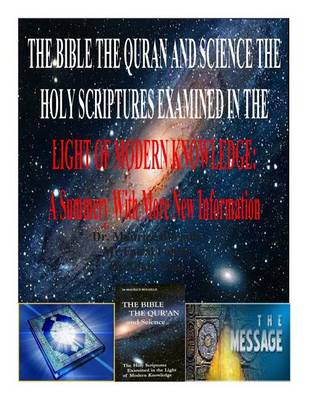 Book cover for The Bible the Quran and Science the Holy Scriptures Examined in the Light of Modern Knowledge