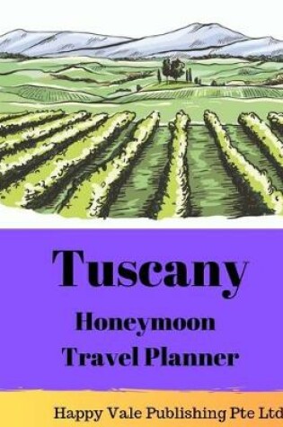 Cover of Tuscany Honeymoon Travel Planner