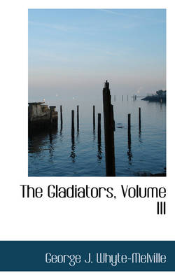 Book cover for The Gladiators, Volume III