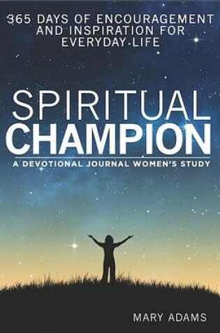 Cover of Spiritual Champion: A Women's Study Devotional and Journal