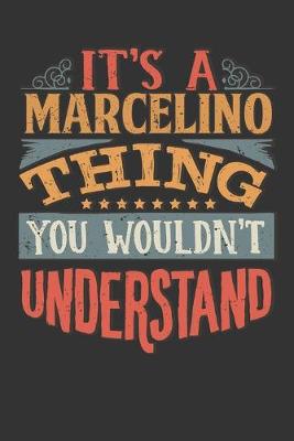 Book cover for Its A Marcelino Thing You Wouldnt Understand