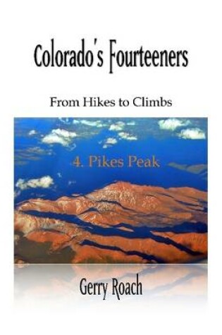 Cover of Colorado's Fourteeners 4. Pikes Peak
