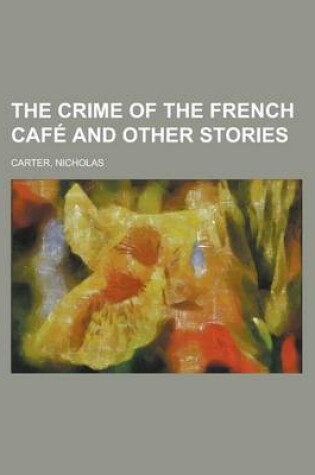 Cover of The Crime of the French Caf and Other Stories