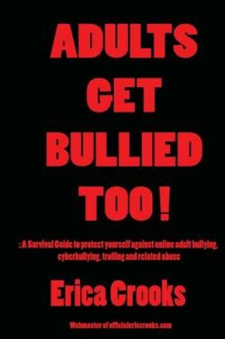 Cover of Adults Get Bullied Too !