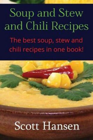 Cover of Soup and Stew and Chili Recipes