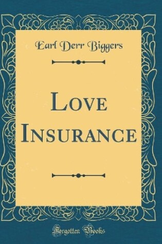 Cover of Love Insurance (Classic Reprint)