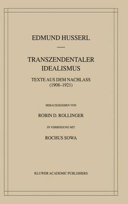 Cover of Transzendentaler Idealismus. Texte Aus Dem Nachlass (1908/21)