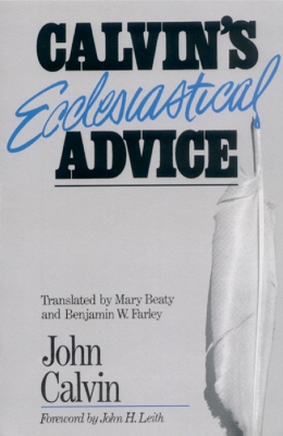 Book cover for Calvin's Ecclesiastical Advice