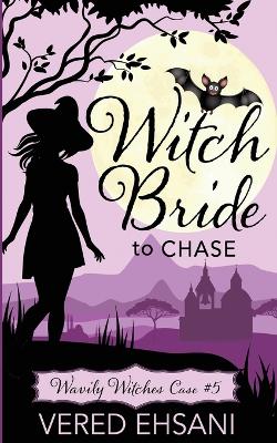 Book cover for Witch Bride to Chase