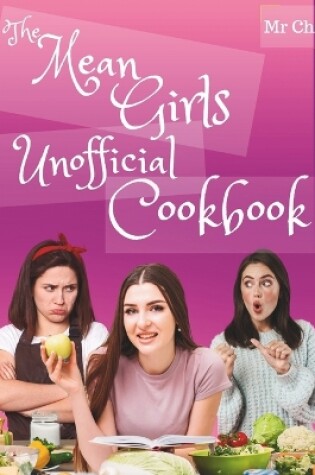 Cover of The Mean Girls Unofficial Cookbook