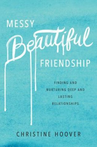 Cover of Messy Beautiful Friendship