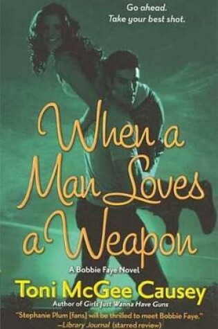 Cover of When a Man Loves a Weapon
