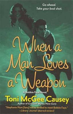 Book cover for When a Man Loves a Weapon