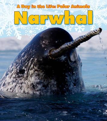 Book cover for Narwhal (A Day in the Life: Polar Animals)
