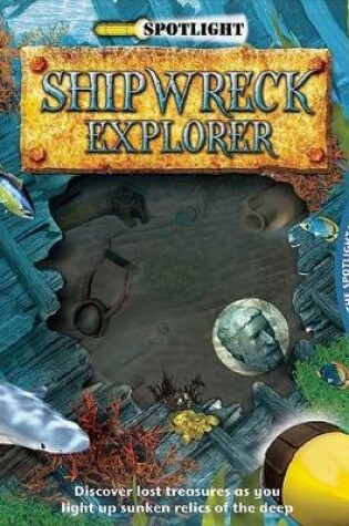 Cover of Spotlight: Shipwreck Explorer