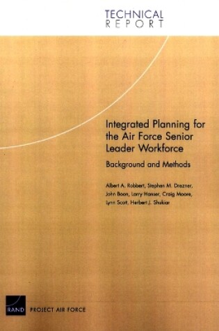 Cover of Integrated Planning for the Air Force Senior Leader Workforce
