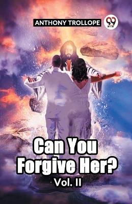 Book cover for Can You Forgive Her? Vol. II