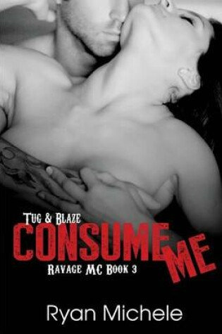 Consume Me (Ravage MC#3)