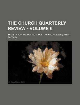 Book cover for The Church Quarterly Review (Volume 6)