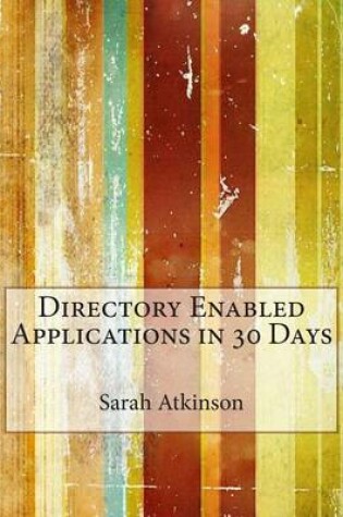 Cover of Directory Enabled Applications in 30 Days