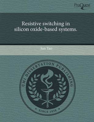 Book cover for Resistive Switching in Silicon Oxide-Based Systems