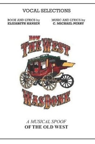 Cover of How The West Was Done - Vocal Selections Music Book