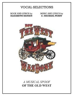 Book cover for How The West Was Done - Vocal Selections Music Book