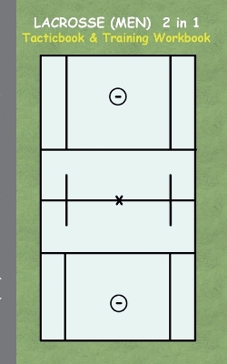 Book cover for Lacrosse (Men) 2 in 1 Tacticboard and Training Workbook