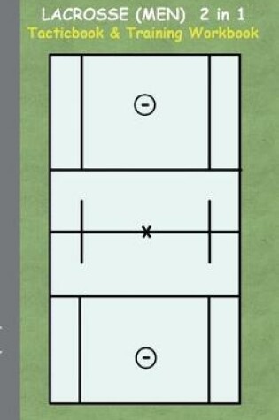 Cover of Lacrosse (Men) 2 in 1 Tacticboard and Training Workbook