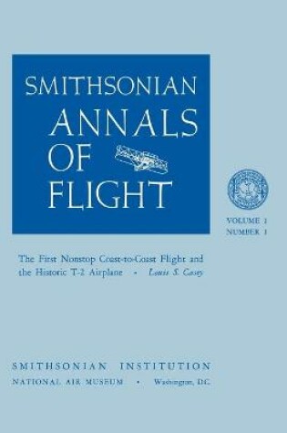 Cover of The First Nonstop Coast-to-Coast Flight and the Historic T-2 Airplane