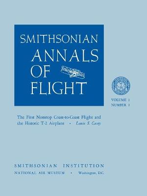 Book cover for The First Nonstop Coast-to-Coast Flight and the Historic T-2 Airplane