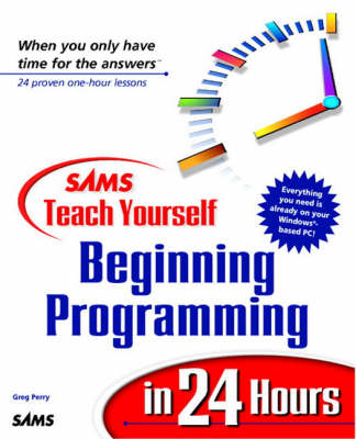 Book cover for Sams Teach Yourself Beginning Programming in 24 Hours