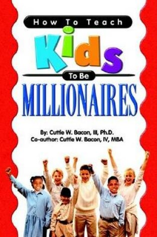 Cover of How to Teach Kids to Be Millionaires Workbook