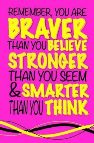 Cover of You Are Braver Than You Believe?(Inspirational Kids Journal)