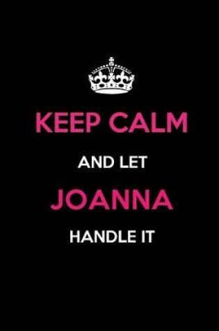 Cover of Keep Calm and Let Joanna Handle It